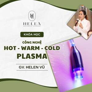 Công nghệ Hot - Warm - Cold Plasma  (Giải Pháp Đa Năng Cho Spa Tối Ưu ChI Phí Hiệu Quả Cao)